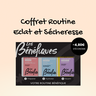 Coffret routine Eclat et Sécheresse